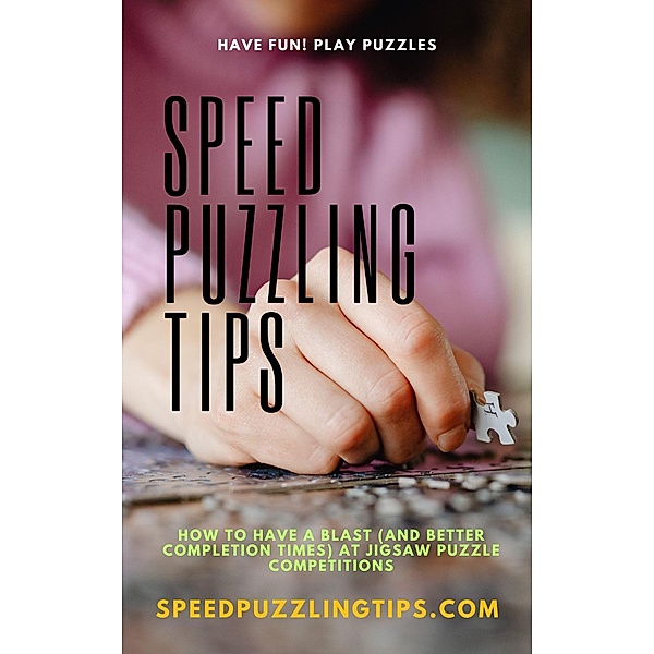 Speed Puzzling Tips (Puzzle 411 Series, #1) / Puzzle 411 Series, Speed Puzzling Tips