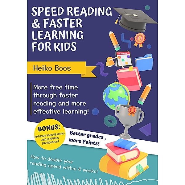 Speed reading & faster learning for kids!, Heiko Boos