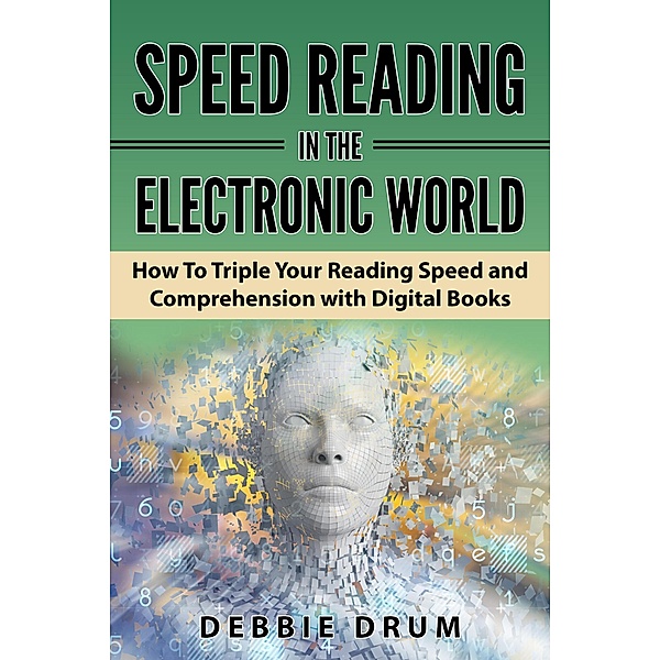 Speed Reading in the Electronic World, Debbie Drum