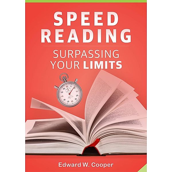 Speed Reading: Surpassing Your Limits, Edward W. Cooper