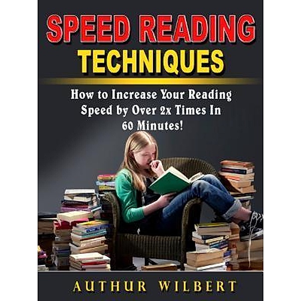 Speed Reading Techniques, Arthur Wilbert
