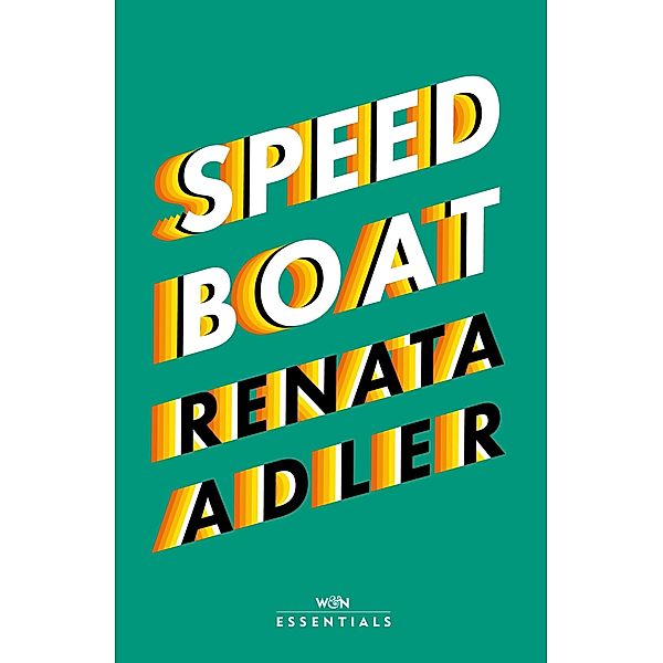 Speedboat / W&N Essentials, Renata Adler
