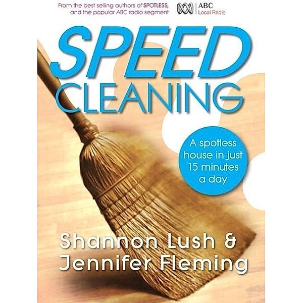 Speedcleaning, Shannon Lush, Jennifer Fleming