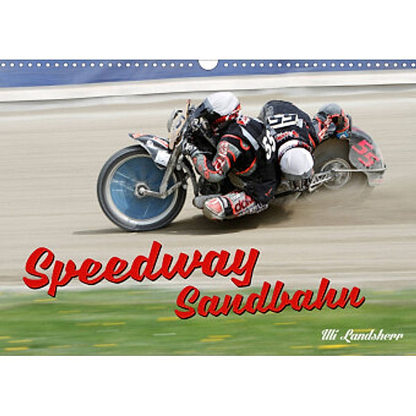 Speedway Sandbahn (Wandkalender 2022 DIN A3 quer), Uli Landsherr