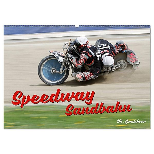 Speedway Sandbahn (Wandkalender 2024 DIN A2 quer), CALVENDO Monatskalender, Uli Landsherr
