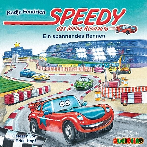 Speedy, das kleine Rennauto - 1 - Ein spannendes Rennen, Nadja Fendrich