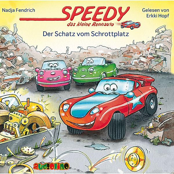 Speedy, das kleine Rennauto - 3 - Der Schatz vom Schrottplatz, Nadja Fendrich