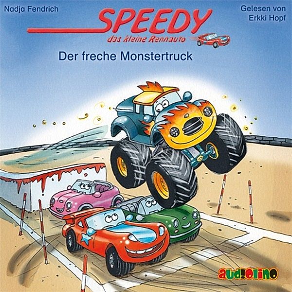 Speedy, das kleine Rennauto - 5 - Der freche Monstertruck, Nadja Fendrich