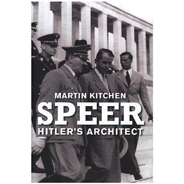 Speer - Architect of Death, Martin Kitchen