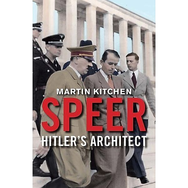 Speer - Hitler`s Architect; ., Martin Kitchen