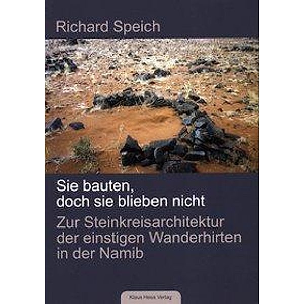 Speich, R: Sie bauten, doch sie blieben nicht, Richard Speich