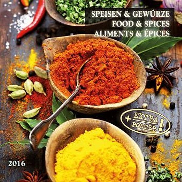 Speisen & Gewürze 2016. Food & Spices. Aliments & Epices