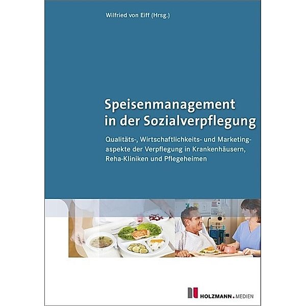 Speisenmanagement in der Sozialverpflegung, Wilfried von Eiff