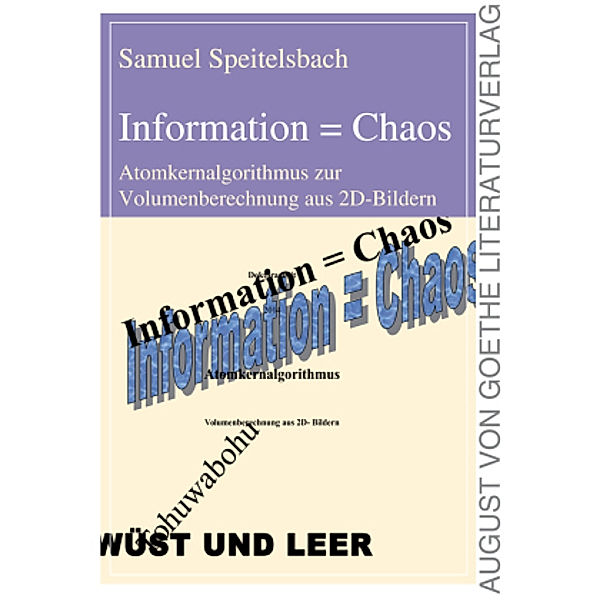 Speitelsbach, S: Information = Chaos, Samuel Speitelsbach