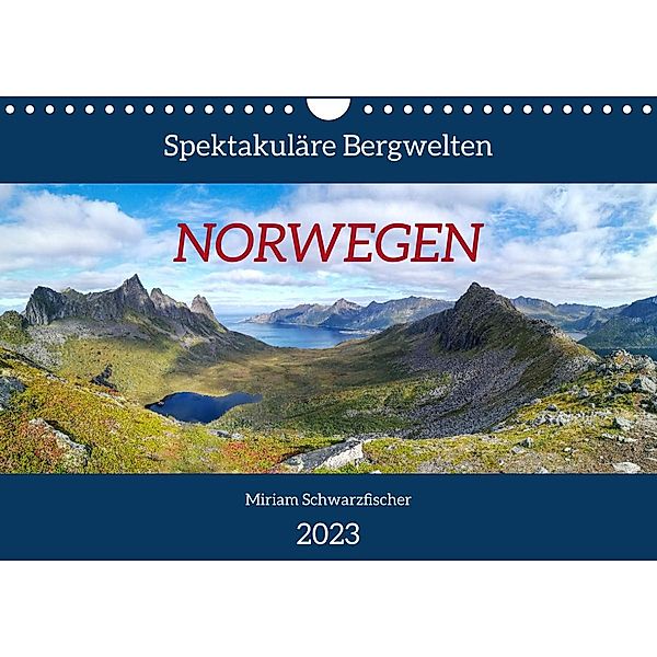 Spektakuläre Bergwelten Norwegen (Wandkalender 2023 DIN A4 quer), Fotografin Miriam Schwarzfischer