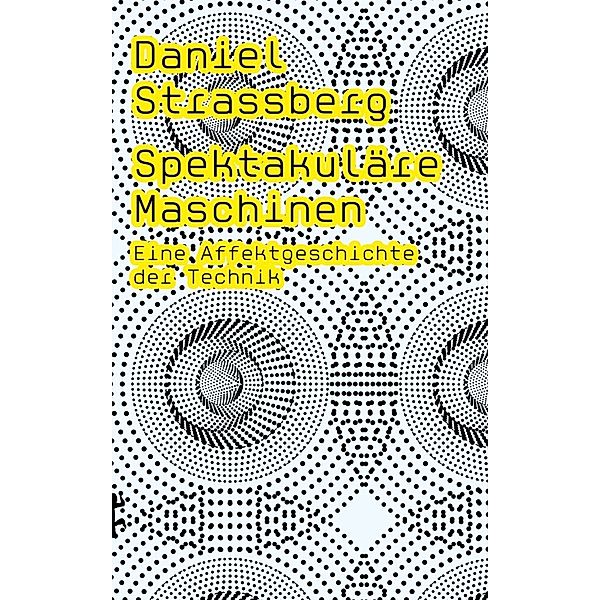 Spektakuläre Maschinen, Daniel Strassberg