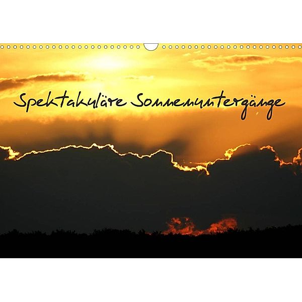 Spektakuläre Sonnenuntergänge (Wandkalender 2023 DIN A3 quer), Fotodesign Verena Scholze