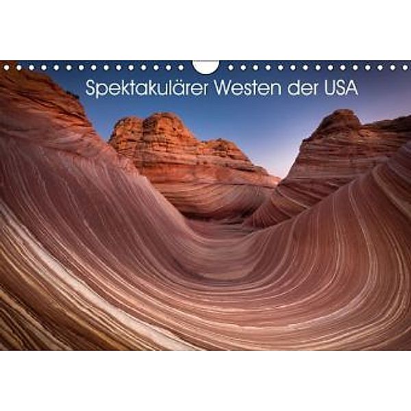 Spektakulärer Westen der USA (Wandkalender 2016 DIN A4 quer), Gunnar Heilmann