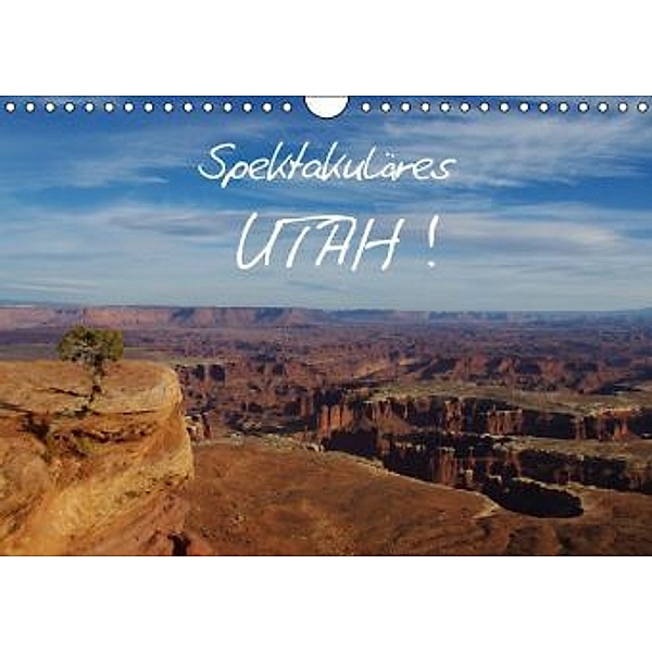 Spektakuläres Utah! (Wandkalender 2015 DIN A4 quer), Claudio Del Luongo