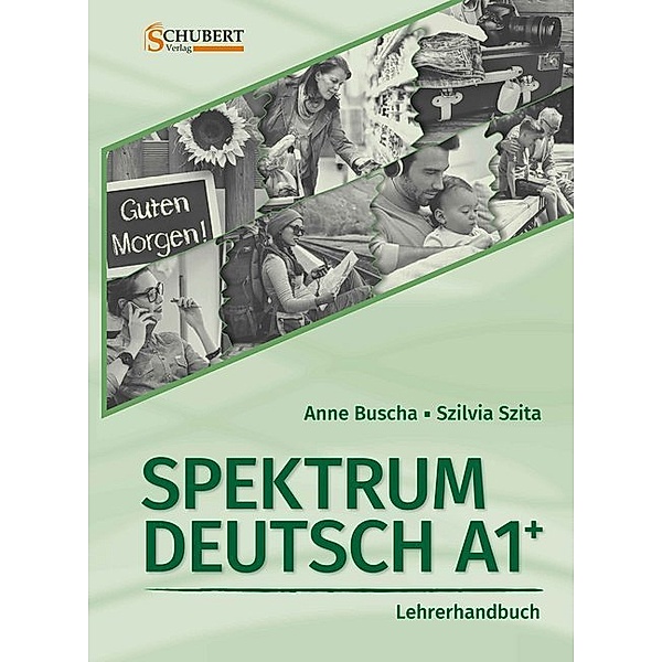 Spektrum Deutsch A1+: Lehrerhandbuch, m. 1 CD-ROM, Anne Buscha, Szilvia Szita