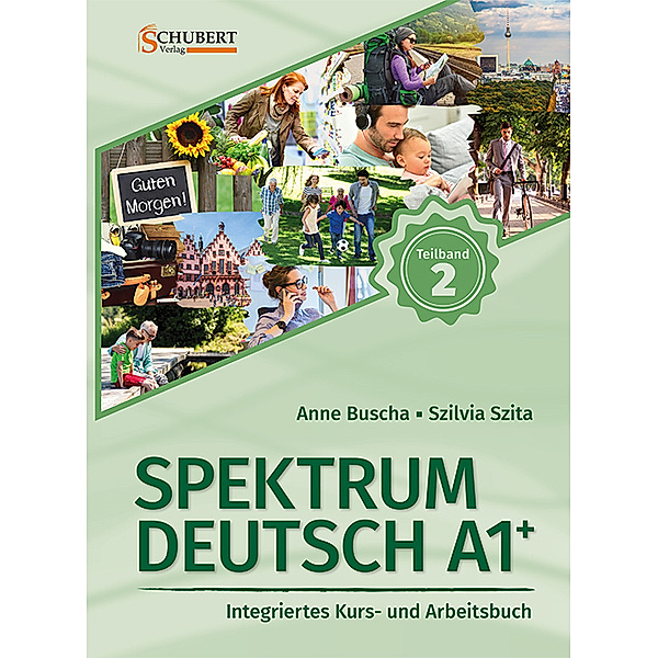 Spektrum Deutsch A1+: Teilband 2, Anne Buscha, Szilvia Szita
