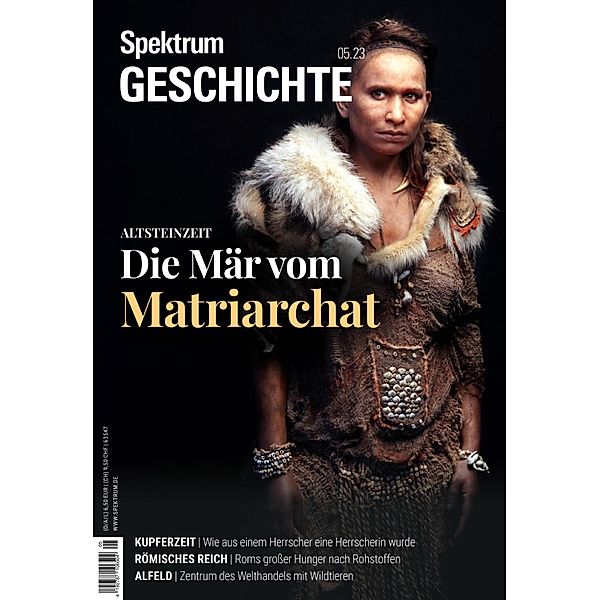 Spektrum Geschichte - Die Mär vom Matriarchat / Spektrum Geschichte, Spektrum der Wissenschaft