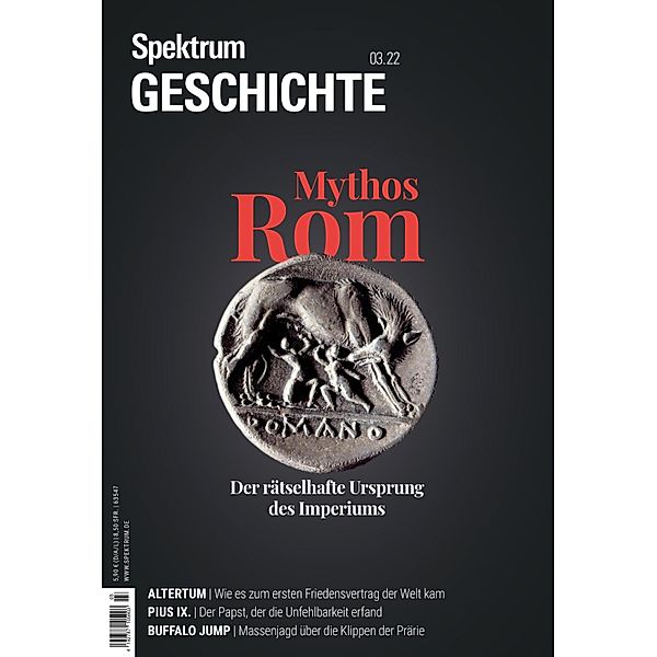 Spektrum Geschichte - Mythos Rom / Spektrum Geschichte, Spektrum der Wissenschaft