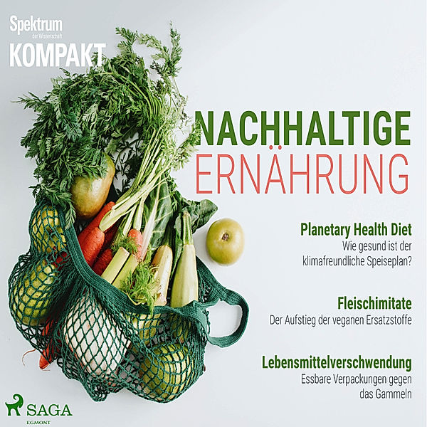 Spektrum Hörbuch - Spektrum Kompakt: Nachhaltige Ernährung, Spektrum Kompakt