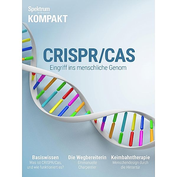 Spektrum Kompakt - CRISPR/CAS / Spektrum Kompakt, Spektrum der Wissenschaft