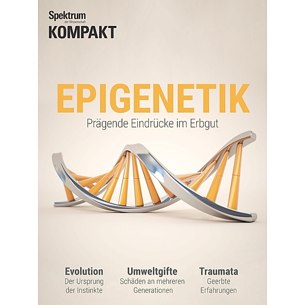 Spektrum Kompakt - Epigenetik 2 / Spektrum Kompakt, Spektrum der Wissenschaft