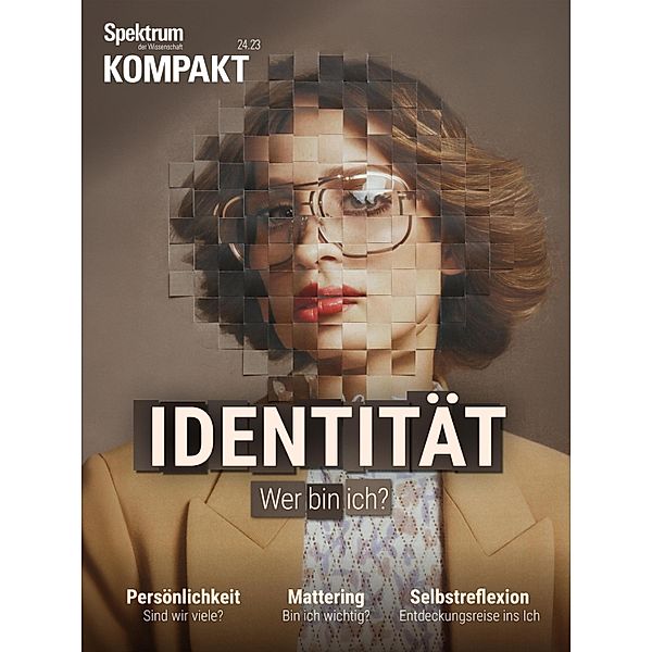 Spektrum Kompakt - Identität / Spektrum Kompakt, Spektrum der Wissenschaft