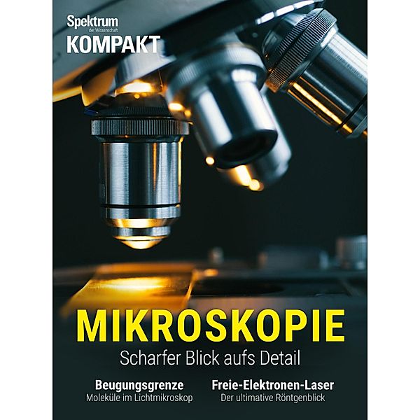 Spektrum Kompakt - Mikroskopie / Spektrum Kompakt, Spektrum der Wissenschaft