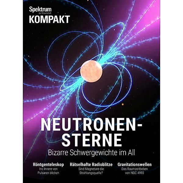 Spektrum Kompakt - Neutronensterne / Spektrum Kompakt, Spektrum der Wissenschaft