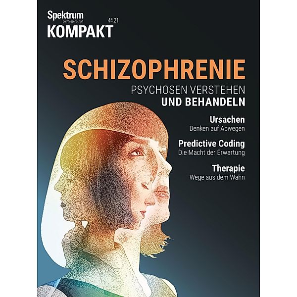 Spektrum Kompakt - Schizophrenie / Spektrum Kompakt, Spektrum der Wissenschaft