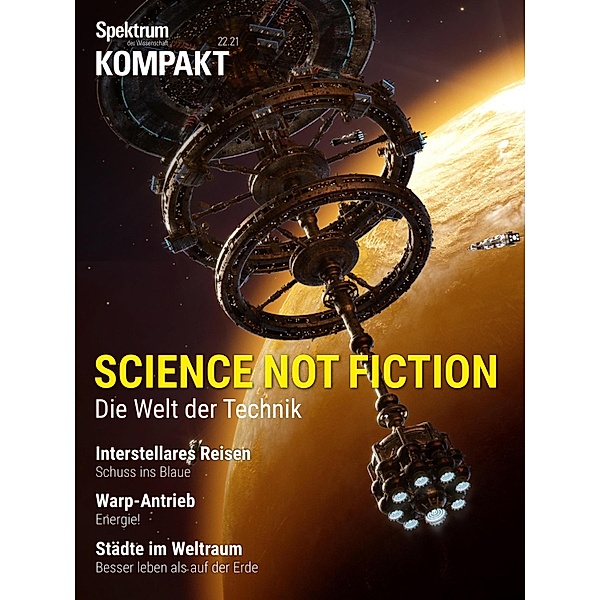 Spektrum Kompakt - Science not fiction / Spektrum Kompakt, Spektrum der Wissenschaft