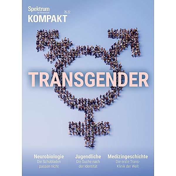 Spektrum Kompakt - Transgender / Spektrum Kompakt, Spektrum der Wissenschaft