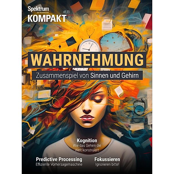 Spektrum Kompakt - Wahrnehmung / Spektrum Kompakt, Spektrum der Wissenschaft Verlagsgesellschaft