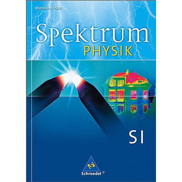 Spektrum Physik, Ausgabe 2010 Rheinland-Pfalz: Spektrum Physik SI - Ausgabe 2010 für Rheinland-Pfalz