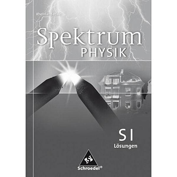 Spektrum Physik, Ausgabe 2010 Rheinland-Pfalz: Lösungen SI