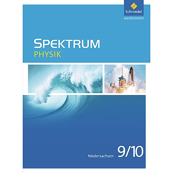 Spektrum Physik - Ausgabe 2013 für Niedersachsen, Thomas Appel, Ulrich Fries, Daniel Hess, Jens Gössing, Manfred Klostermann, Sigrun Otte-Spille, Karl Sarnow
