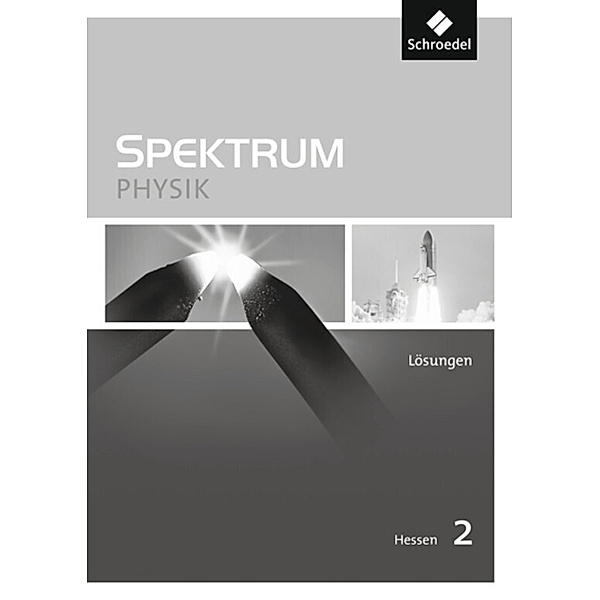 Spektrum Physik SI - Ausgabe 2011 für Hessen, Thomas Appel, Gerhard Glas, Michael Langer, Jürgen M. Schroeder, Rainer Serret