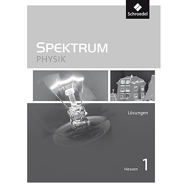 Spektrum Physik SI - Ausgabe 2011 für Hessen, Thomas Appel, Gerhard Glas, Michael Langer, Jürgen M. Schroeder, Rainer Serret
