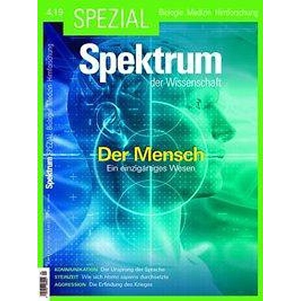 Spektrum Spezial - Biologie, Medizin, Hirnforschung - 2019/4 - Spektrum Spezial - Der Mensch