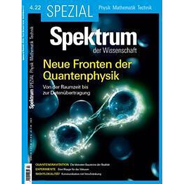 Spektrum Spezial - Neue Fronten der Quantenphysik, Spektrum der Wissenschaft