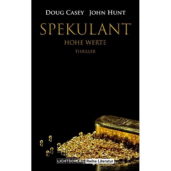 Spekulant, Doug Casey, John Hunt