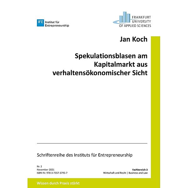 Spekulationsblasen am Kapitalmarkt aus verhaltensökonomischer Sicht / Schriftenreihe des Instituts für Entrepreneurship Bd.2, Jan Koch