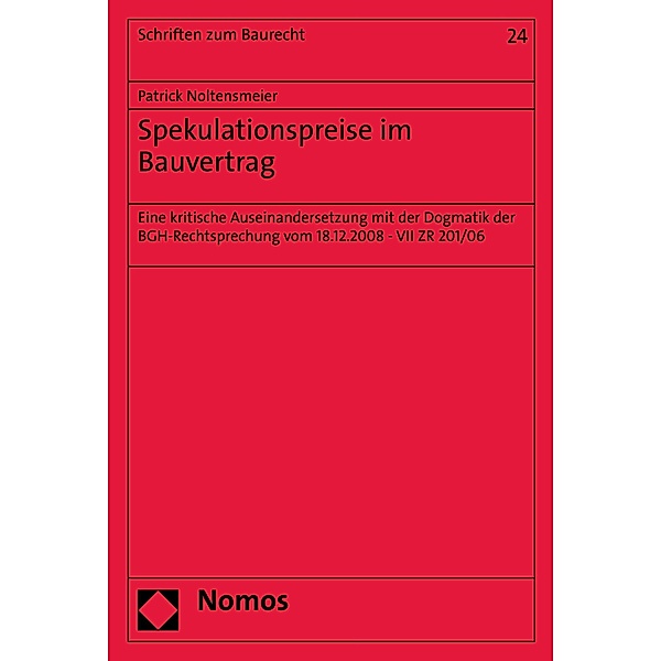 Spekulationspreise im Bauvertrag / Schriften zum Baurecht Bd.24, Patrick Noltensmeier