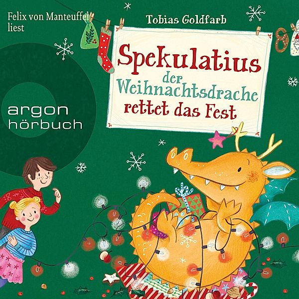 Spekulatius, der Weihnachtsdrache - 2 - Spekulatius, der Weihnachtsdrache rettet das Fest, Tobias Goldfarb