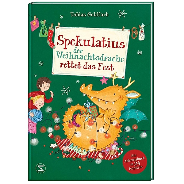 Spekulatius, der Weihnachtsdrache rettet das Fest / Spekulatius, der Weihnachtsdrache Bd.2, Tobias Goldfarb