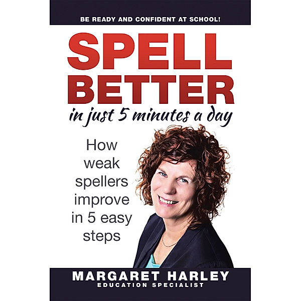 Spell Better in Just 5 Minutes a Day, Margaret Harley